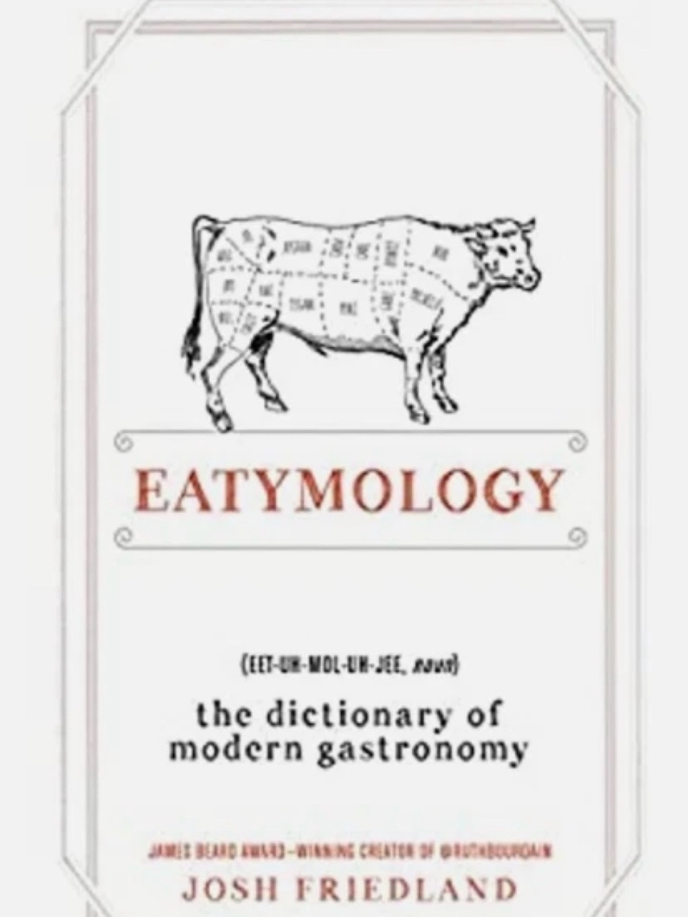 Eatymology : The Dictionary of Modern Gastronomy Hardcover Book
